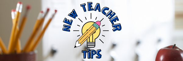 New Teacher Tips
